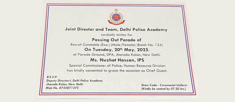 Invitation by Delhi Police on Passing Out Parade